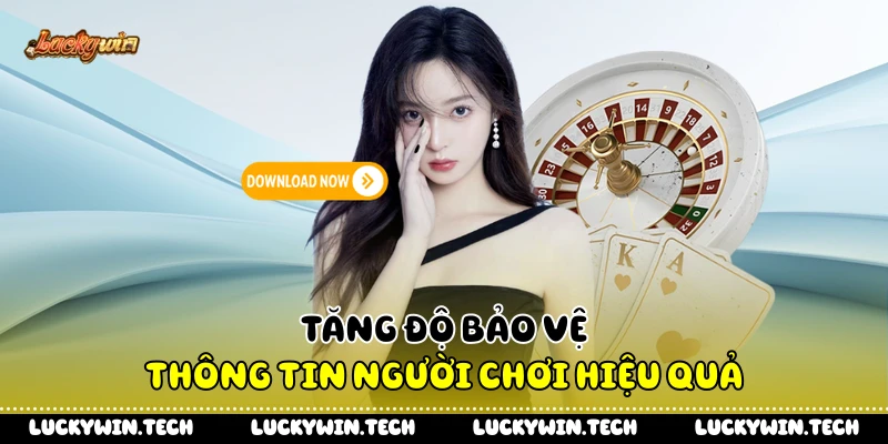 Tăng độ bảo vệ thông tin người chơi hiệu quả