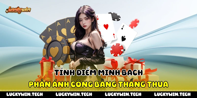 Tính điểm minh bạch phản ánh công bằng thắng thua